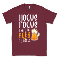 Burgundy Hocus Pocus I Need Beer To Focus Funny Halloween Witch 1 Classic Tee - InspiraDesign