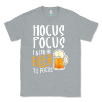 Heather Grey Hocus Pocus I Need Beer To Focus Funny Halloween Witch 1 Classic Tee - InspiraDesign