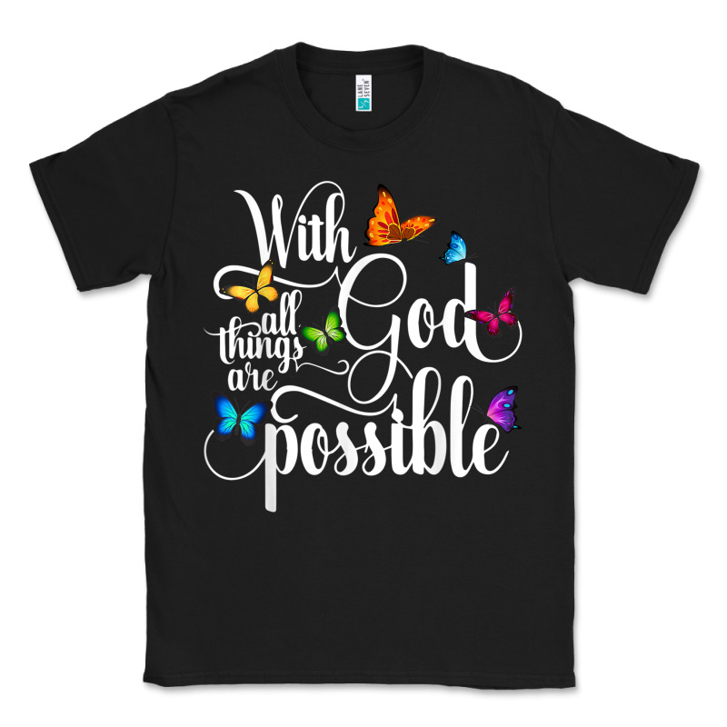 With God All Things Are Possible  Religious Butterfly Art Classic Tee by InspiraDesign | Teevron