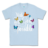 Dusty Blue With God All Things Are Possible  Religious Butterfly Art Classic Tee - InspiraDesign