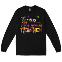 Black one spook tacular teacher Long Sleeve Tee - BarkalooDesign
