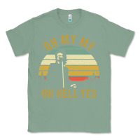 Sage oh my my oh hell yes petty funny music fans gifts Classic Tee - InspiraDesign