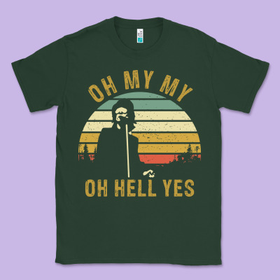 Oh My My Oh Hell Yes Petty Funny Music Fans Gifts Classic Tee Designed By Inspiradesign