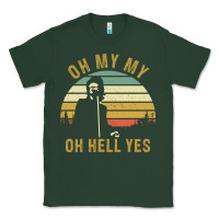 Sports Green oh my my oh hell yes petty funny music fans gifts Classic Tee - InspiraDesign