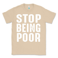 Mushroom stop being poor Classic Tee - InspiraDesign