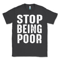 Smoke stop being poor Classic Tee - InspiraDesign