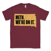 Burgundy mens meth we're on it south dakota anti drugs campaign vintage t shirt Classic Tee - ArtChic