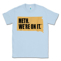 Dusty Blue mens meth we're on it south dakota anti drugs campaign vintage t shirt Classic Tee - ArtChic