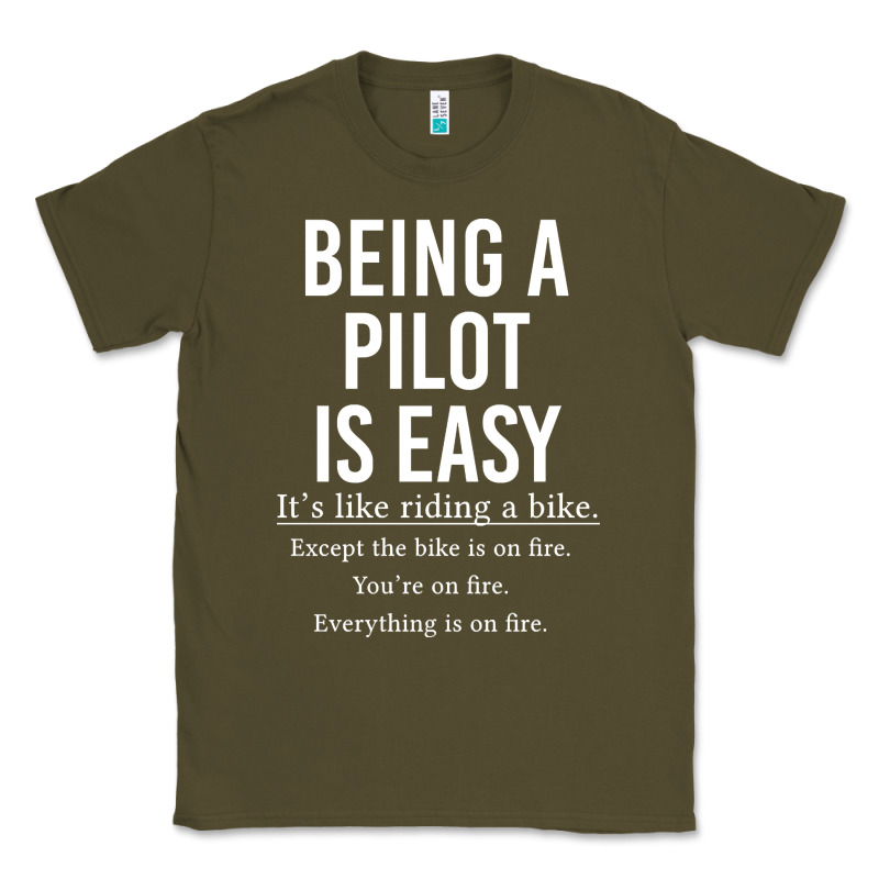Funny Pilot Gift Being A Pilot Is Easy Classic Tee by ArtChic | Teevron