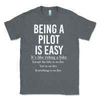 Charcoal Heather Funny Pilot Gift Being A Pilot Is Easy Classic Tee - ArtChic