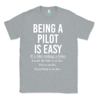 Heather Grey Funny Pilot Gift Being A Pilot Is Easy Classic Tee - ArtChic
