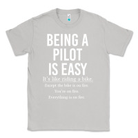 Moon Dust Funny Pilot Gift Being A Pilot Is Easy Classic Tee - ArtChic