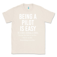Natural Funny Pilot Gift Being A Pilot Is Easy Classic Tee - ArtChic