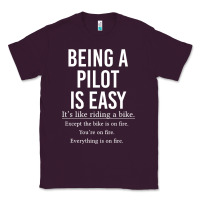 Plum Funny Pilot Gift Being A Pilot Is Easy Classic Tee - ArtChic