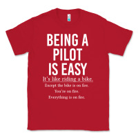 Red Funny Pilot Gift Being A Pilot Is Easy Classic Tee - ArtChic