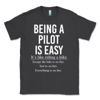 Smoke Funny Pilot Gift Being A Pilot Is Easy Classic Tee - ArtChic