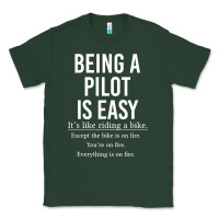 Sports Green Funny Pilot Gift Being A Pilot Is Easy Classic Tee - ArtChic