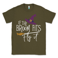 Army Green if the broom fit fly it Classic Tee - ArtChic