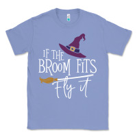 Colony Blue if the broom fit fly it Classic Tee - ArtChic