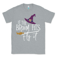 Heather Grey if the broom fit fly it Classic Tee - ArtChic