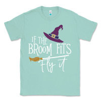 Seafoam if the broom fit fly it Classic Tee - ArtChic
