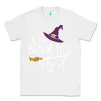 White if the broom fit fly it Classic Tee - ArtChic