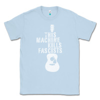 Dusty Blue This Machine Kills Fascists Classic Tee - ArtChic