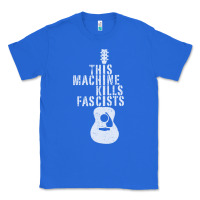 True Royal This Machine Kills Fascists Classic Tee - ArtChic