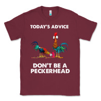 Burgundy hei hei today's advice don't be a peckerhead Classic Tee - ArtChic
