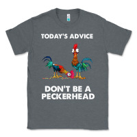 Charcoal Heather hei hei today's advice don't be a peckerhead Classic Tee - ArtChic