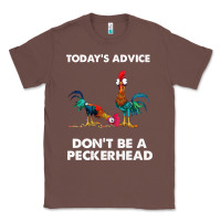 Chestnut hei hei today's advice don't be a peckerhead Classic Tee - ArtChic