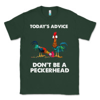Sports Green hei hei today's advice don't be a peckerhead Classic Tee - ArtChic