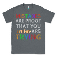 Charcoal Heather mistakes are proof that you are trying teacher inspirational t shirt Classic Tee - StudioElite