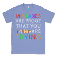 Colony Blue mistakes are proof that you are trying teacher inspirational t shirt Classic Tee - StudioElite