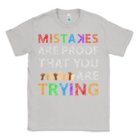Moon Dust mistakes are proof that you are trying teacher inspirational t shirt Classic Tee - StudioElite