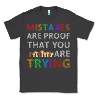 Smoke mistakes are proof that you are trying teacher inspirational t shirt Classic Tee - StudioElite