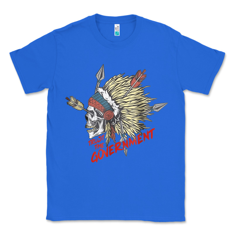 Trust The Government Skull Native American Chief Native T Shirt Classic Tee by StudioElite | Teevron