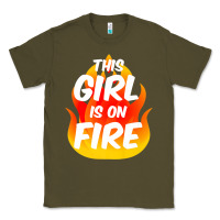 Army Green This Girl Is On Fire Fierce Lady Woman Power Go Girls Fiery Classic Tee - StudioElite