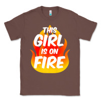 Chestnut This Girl Is On Fire Fierce Lady Woman Power Go Girls Fiery Classic Tee - StudioElite