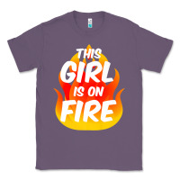 Lavender This Girl Is On Fire Fierce Lady Woman Power Go Girls Fiery Classic Tee - StudioElite