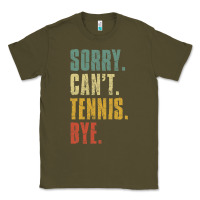 Army Green sorry can't tennis bye funny vintage retro tennis player t shirt Classic Tee - StudioElite