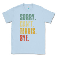 Dusty Blue sorry can't tennis bye funny vintage retro tennis player t shirt Classic Tee - StudioElite