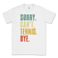 White sorry can't tennis bye funny vintage retro tennis player t shirt Classic Tee - StudioElite