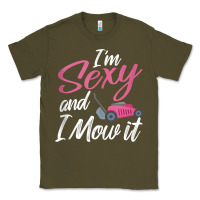 Army Green i'm sexy and i mow it funny mow pun tank top Classic Tee - StudioElite