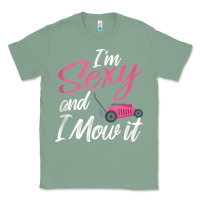 Sage i'm sexy and i mow it funny mow pun tank top Classic Tee - StudioElite