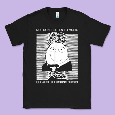 No I Don't Listen To Music Because It Fuckking Suckks T Shirt Classic Tee Designed By Studioelite