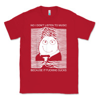 Red no i don't listen to music because it fuckking suckks t shirt Classic Tee - StudioElite