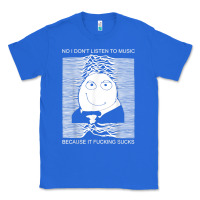 True Royal no i don't listen to music because it fuckking suckks t shirt Classic Tee - StudioElite
