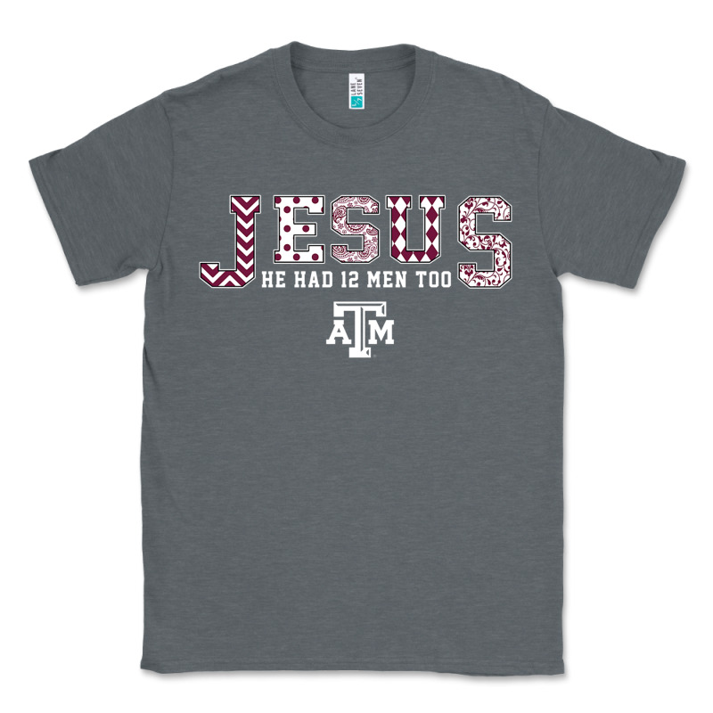 Texas A&m Aggies Jesus - Had 12 Men - Patterned Classic Tee by PixelFlow | Teevron