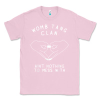 Bubblegum Pink womb tang clan ain't nothing to mess with t shirt Classic Tee - PixelFlow